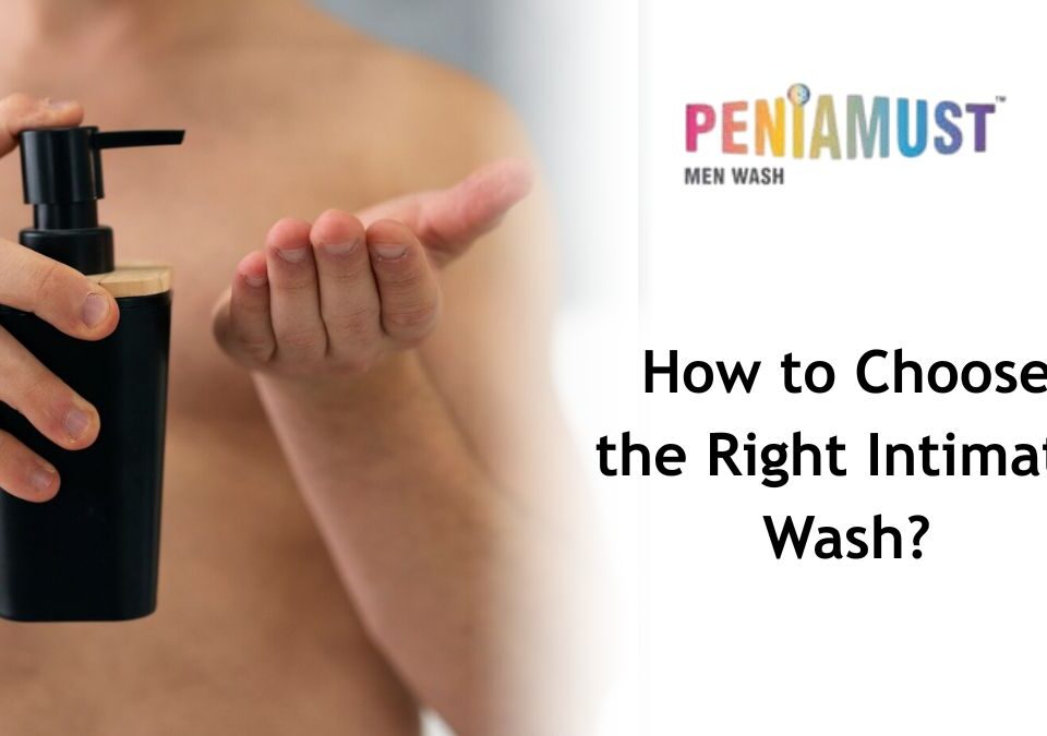 How to Choose the Right Intimate Wash